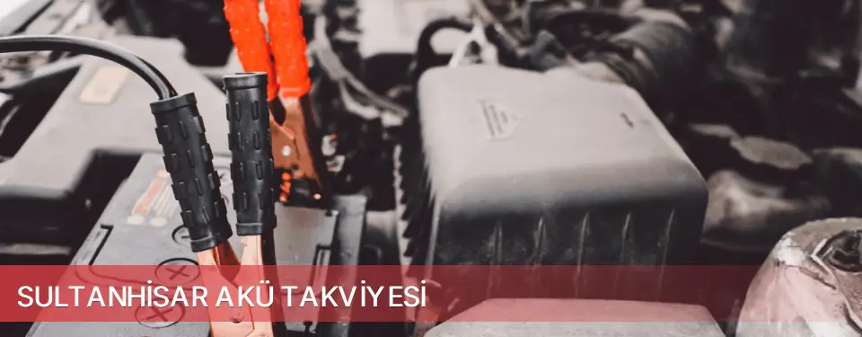 Sultanhisar İlçemi Akü Takviyesi